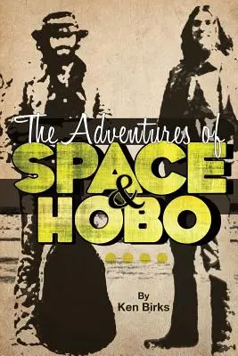 Aventurile lui Space și Hobo - The Adventures of Space and Hobo