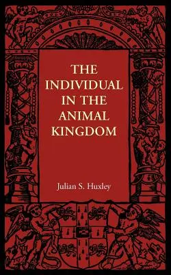 Individul în regnul animal - The Individual in the Animal Kingdom
