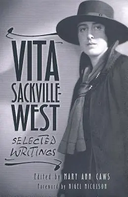 Vita Sackville-West: Scrieri alese - Vita Sackville-West: Selected Writings