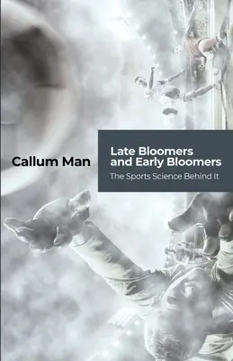 Late Bloomers și Early Bloomers: Știința sportivă din spatele ei - Late Bloomers and Early Bloomers: The Sports Science Behind It