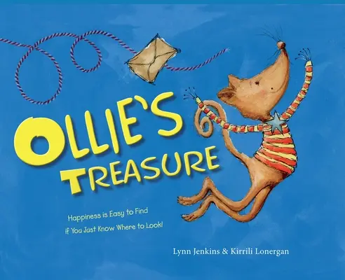 Comoara lui Ollie: Fericirea este ușor de găsit dacă știi doar unde să cauți! - Ollie's Treasure: Happiness Is Easy to Find If You Just Know Where to Look!