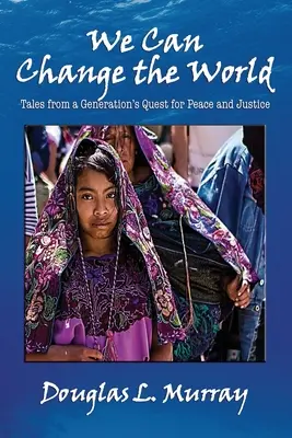 Putem schimba lumea - We Can Change the World