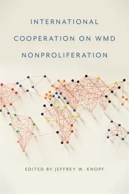 Cooperarea internațională privind neproliferarea armelor de distrugere în masă - International Cooperation on WMD Nonproliferation