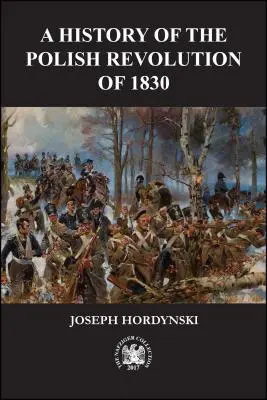 O istorie a revoluției poloneze din 1830 - A History of the Polish Revolution of 1830