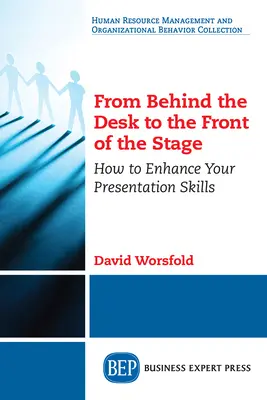Din spatele biroului în fața scenei: Cum să vă îmbunătățiți abilitățile de prezentare - From Behind the Desk to the Front of the Stage: How to Enhance Your Presentation Skills