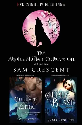 Colecția Alpha Shifter: Volumul 5 - The Alpha Shifter Collection: Volume 5