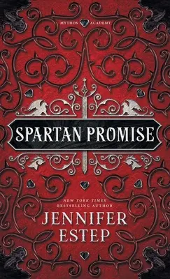 Promisiunea spartană: Un roman al Academiei Mythos - Spartan Promise: A Mythos Academy Novel