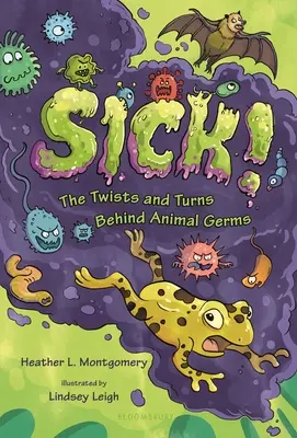 Sick!: Răsturnările de situație din spatele germenilor animalelor - Sick!: The Twists and Turns Behind Animal Germs
