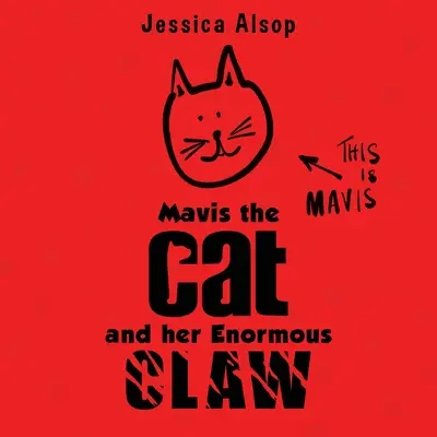Pisica Mavis și gheara ei uriașă (Mavis the Cat and her Enormous Claw) - Mavis the Cat and her Enormous Claw