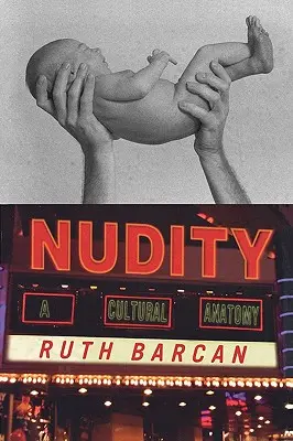 Nuditatea: O anatomie culturală - Nudity: A Cultural Anatomy