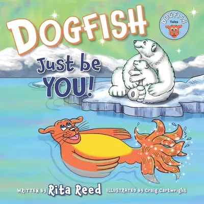 Dogfish, Fii doar TU! - Dogfish, Just be YOU!