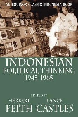 Gândirea politică indoneziană 1945-1965 - Indonesian Political Thinking 1945-1965