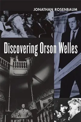 Descoperirea lui Orson Welles - Discovering Orson Welles