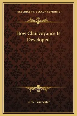 Cum se dezvoltă clarviziunea - How Clairvoyance Is Developed