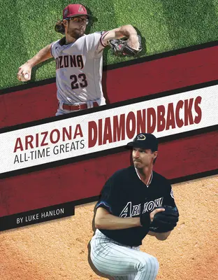 Cei mai mari jucători din toate timpurile din Arizona Diamondbacks - Arizona Diamondbacks All-Time Greats