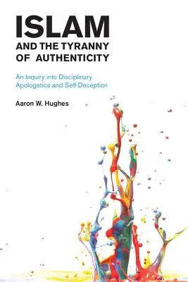 Islamul și tirania autenticității - Islam and the Tyranny of Authenticity