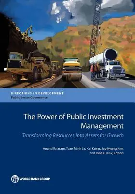 Puterea managementului investițiilor publice: Transformarea resurselor în active pentru creștere - The Power of Public Investment Management: Transforming Resources Into Assets for Growth