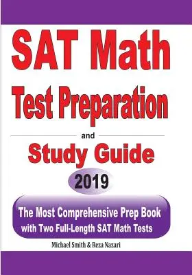 Pregătire pentru testul SAT Math și ghid de studiu: Cea mai cuprinzătoare carte de pregătire cu două teste complete de matematică SAT - SAT Math Test Preparation and study guide: The Most Comprehensive Prep Book with Two Full-Length SAT Math Tests