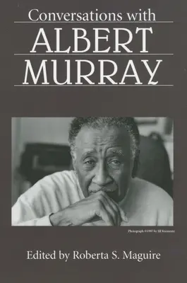 Conversații cu Albert Murray - Conversations with Albert Murray