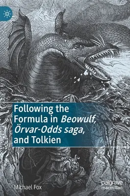 După formula din Beowulf, rvar-Odds Saga și Tolkien - Following the Formula in Beowulf, rvar-Odds Saga, and Tolkien