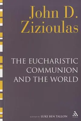 Comuniunea euharistică și lumea - The Eucharistic Communion and the World