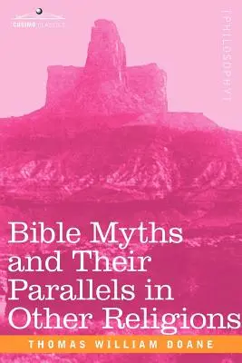 Miturile biblice și paralelele lor în alte religii - Bible Myths and Their Parallels in Other Religions