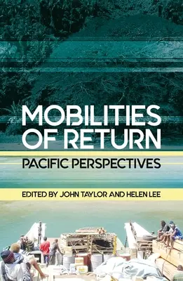 Mobilități de întoarcere: Perspective din Pacific - Mobilities of Return: Pacific Perspectives