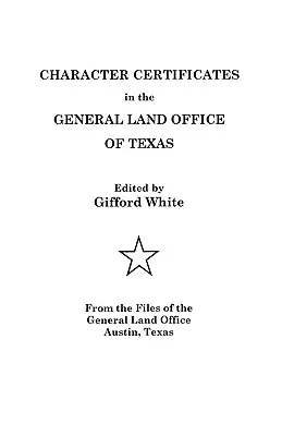 Certificate de personalitate în Biroul General al Terenurilor din Texas - Character Certificates in the General Land Office of Texas
