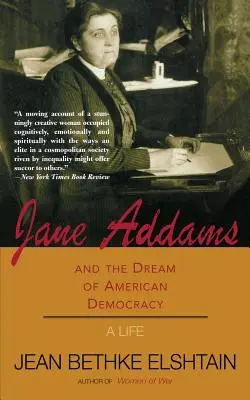 Jane Addams și visul democrației americane - Jane Addams and the Dream of American Democracy
