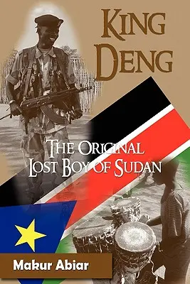 Regele Deng, băiatul pierdut originar din Sudan - King Deng, the Original Lost Boy of Sudan