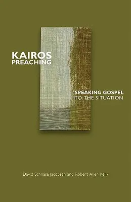 Kairos Preaching: Evanghelia în funcție de situație - Kairos Preaching: Speaking Gospel to the Situation