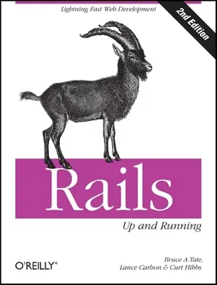 Rails: Up and Running: Dezvoltare web rapidă ca fulgerul - Rails: Up and Running: Lightning-Fast Web Development