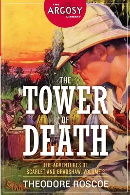 Turnul morții: Aventurile lui Scarlet și Bradshaw, Volumul 3 - The Tower of Death: The Adventures of Scarlet and Bradshaw, Volume 3