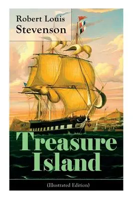 Insula comorii (ediție ilustrată): Poveste de aventură a bucanierilor și a aurului îngropat - Treasure Island (Illustrated Edition): Adventure Tale of Buccaneers and Buried Gold