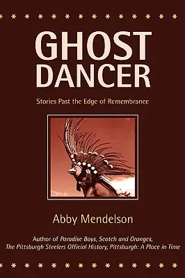 Ghost Dancer: Povestiri trecute dincolo de marginea amintirilor - Ghost Dancer: Stories Past the Edge of Remembrance