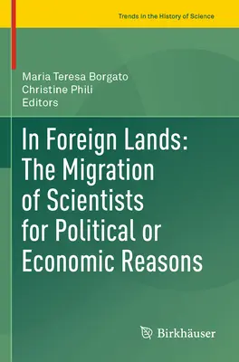 In Foreign Lands: Migrația oamenilor de știință din motive politice sau economice - In Foreign Lands: The Migration of Scientists for Political or Economic Reasons