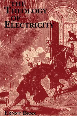 Theology of Electricity (Teologia electricității): Despre întâlnirea și explicarea teologiei și științei în secolele al XVII-lea și al XVIII-lea - The Theology of Electricity: On the Encounter and Explanation of Theology and Science in the Seventeenth and Eighteenth Centuries