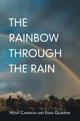 Curcubeul prin ploaie - The Rainbow Through the Rain