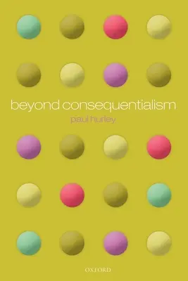 Dincolo de consecvențialitate - Beyond Consequentialism