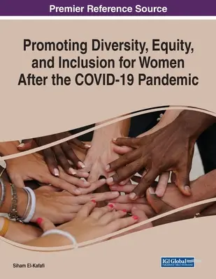 Promovarea diversității, echității și incluziunii pentru femei după pandemia COVID-19 - Promoting Diversity, Equity, and Inclusion for Women After the COVID-19 Pandemic