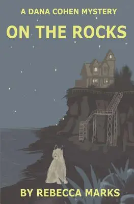 On the Rocks: Un mister Dana Cohen - On the Rocks: A Dana Cohen Mystery
