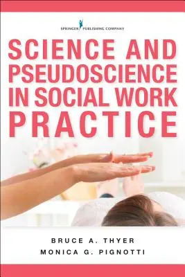 Știință și pseudoștiință în practica asistenței sociale - Science and Pseudoscience in Social Work Practice