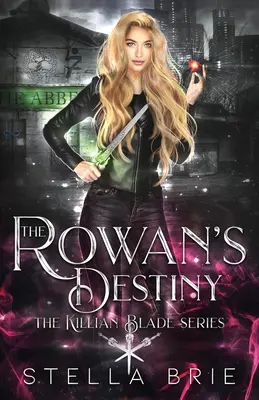 Destinul lui Rowan: O poveste de dragoste Urban Fantasy Reverse Harem - The Rowan's Destiny: An Urban Fantasy Reverse Harem Romance