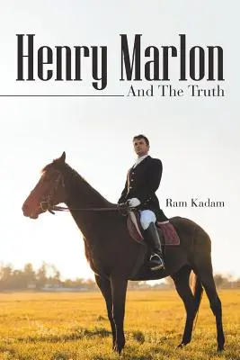 Henry Marlon: Și adevărul - Henry Marlon: And the Truth