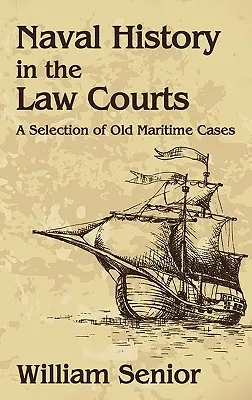 Istoria navală în instanțele de judecată - Naval History in the Law Courts