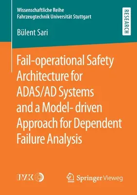 Arhitectura de siguranță operațională în caz de defecțiune pentru sistemele Adas/Ad și o abordare bazată pe modele pentru analiza defecțiunilor dependente - Fail-Operational Safety Architecture for Adas/Ad Systems and a Model-Driven Approach for Dependent Failure Analysis