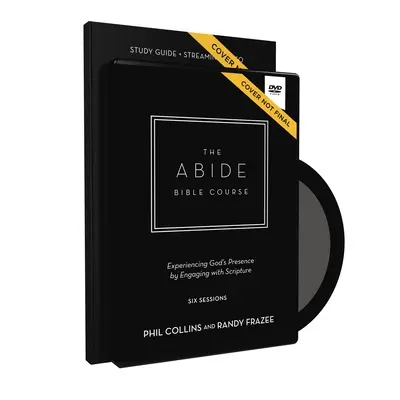 The Abide Bible Course Study Guide cu DVD: Cinci practici pentru a te ajuta să te angajezi cu Dumnezeu prin Scriptură - The Abide Bible Course Study Guide with DVD: Five Practices to Help You Engage with God Through Scripture