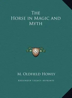 Calul în magie și mit - The Horse in Magic and Myth