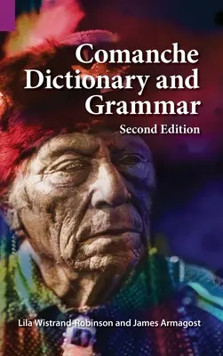 Dicționar și gramatică comanșă, ediția a doua - Comanche Dictionary and Grammar, Second Edition