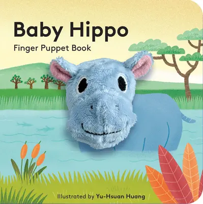 Baby Hippo: Carte de păpuși pentru degete - Baby Hippo: Finger Puppet Book